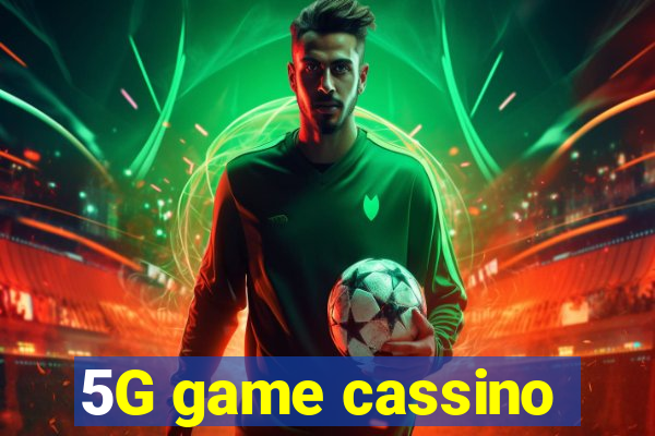 5G game cassino